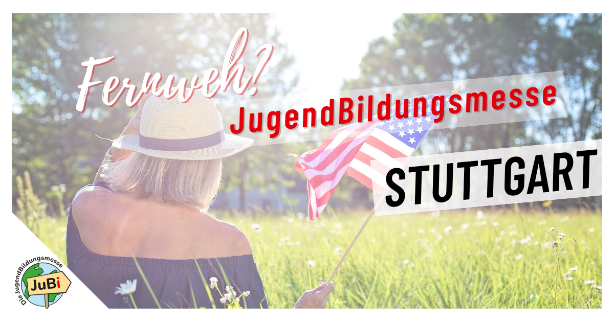 Jubi JuBi Stuttgart - Die JugendBildungsmesse für Auslandsaufenthalte