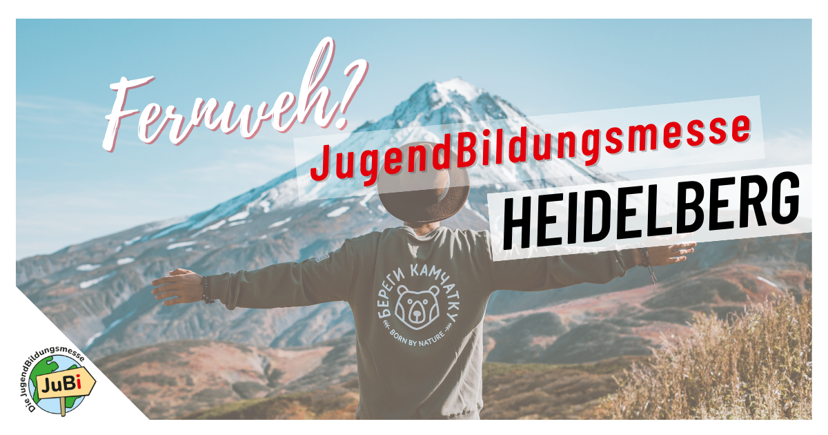 Jubi JuBi Heidelberg - Die JugendBildungsmesse für Auslandsaufenthalte